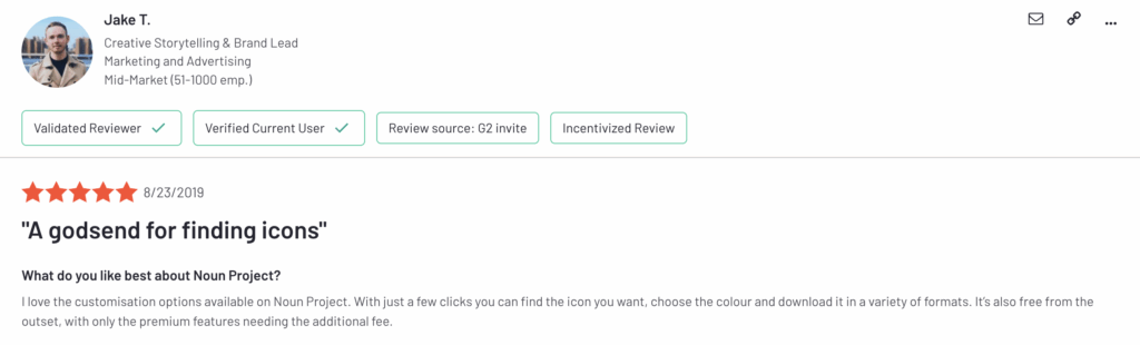 A customer review on G2 for Noun Project showing five stars for icon selection and customization options. The comment says: A godsend for finding icons. Question: What do you like best about Noun Project? I love the customization options available on Noun Project. With just a few clicks you can find the icon you want, choose the color and download it in a variety of formats. It’s also free from the outset, with only the premium features needing the additional fee.
